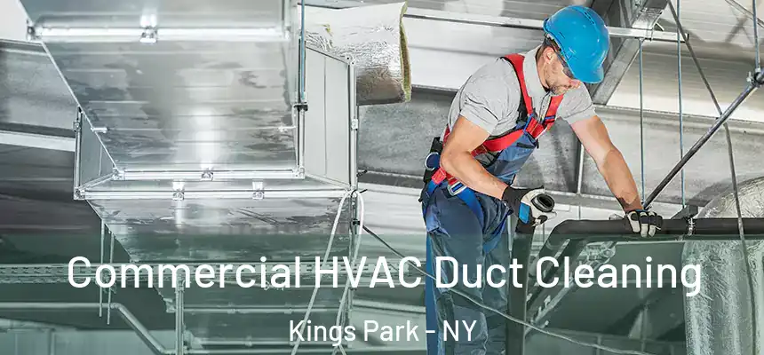  Commercial HVAC Duct Cleaning Kings Park - NY