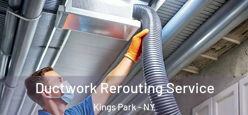  Ductwork Rerouting Service Kings Park - NY