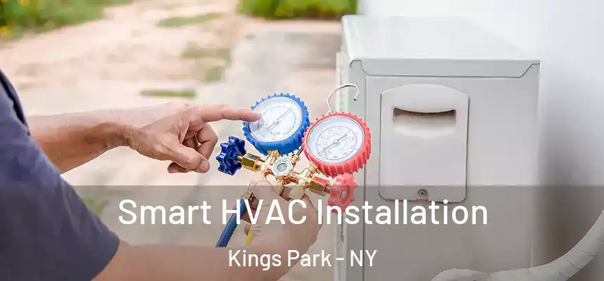  Smart HVAC Installation Kings Park - NY